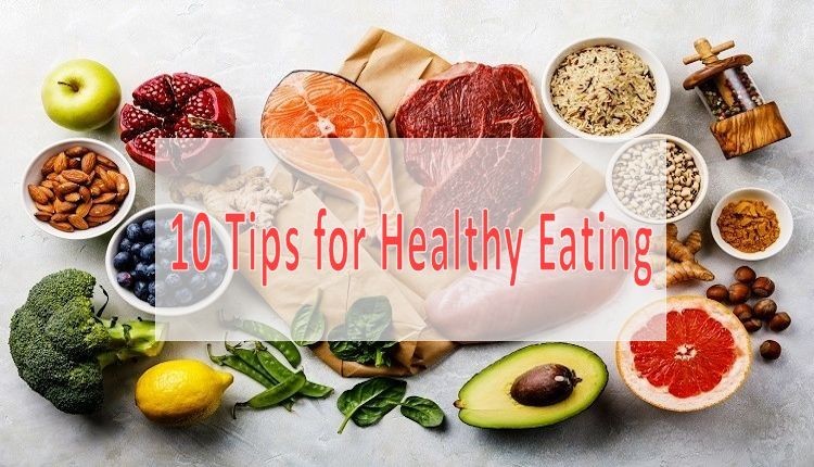 10 Tips for Healthy Eating
