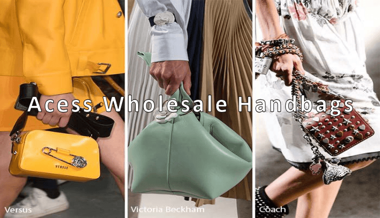 Acess Wholesale Handbags